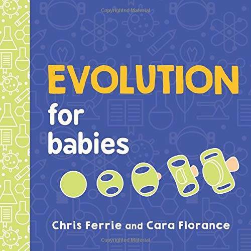 Evolution for Babies (Baby University) – Board book By Ferrie, Chris – GOOD