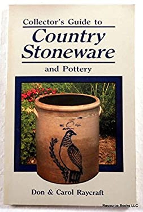 Country Stoneware and Pottery Paperback Don, Raycraft, Carol Rayc
