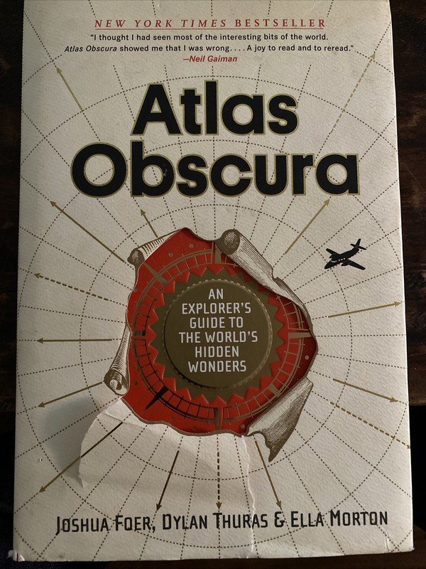 Atlas Obscura By Joshua Foer, Dylan Thuras & Ella Morton