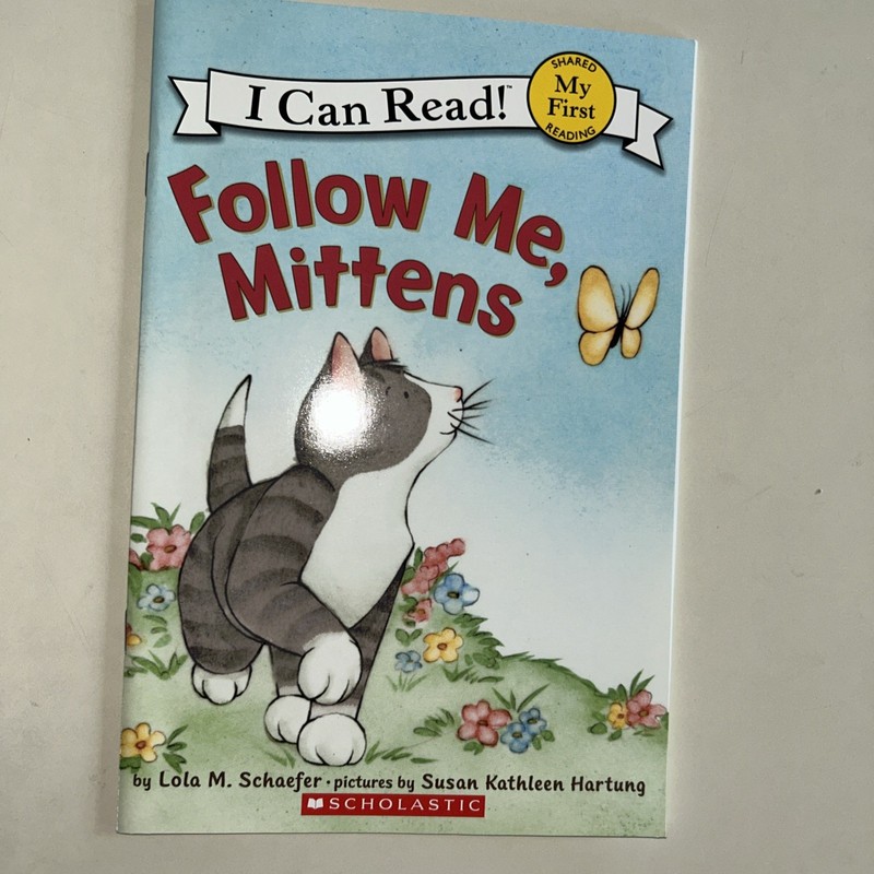 Follow Me, Mittens (I can Read!) by Lola M. Schaefer