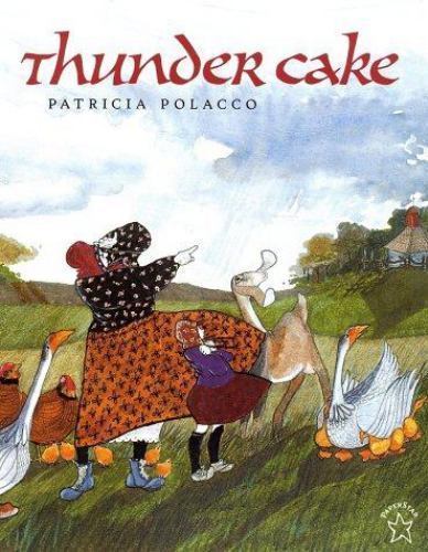 Thunder Cake by Polacco, Patricia