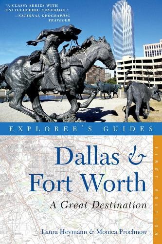 Laura Heymann Monic Explorer’s Guide Dallas & Fort Worth: A Great D (Paperback)