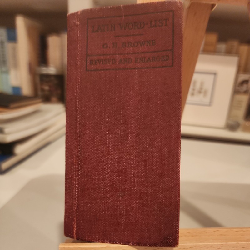 A Memory -Test Latin Word-List by G. H. Browne «For Secondary Schools»