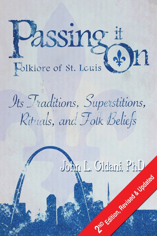 Passing It On: Folklore of St. Louis, 2nd Edition, Revised and Updated
