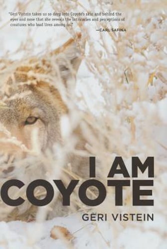 I Am Coyote by Geri Vistein: Used