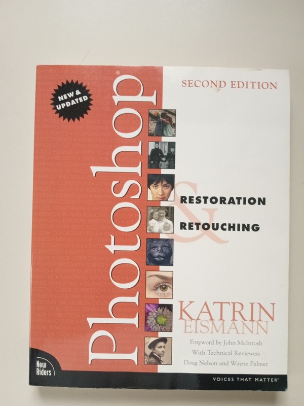 Voices That Matter Ser.: Photoshop Restoration and Retouching by Doug Nelson and