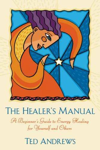 The Healer’s Manual: A Beginner’s Guide to Energy Therapies (Llewellyn’s – GOOD