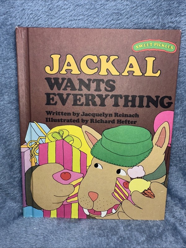 1978 Sweet Pickles Jackal Wants Everything Richard Hefter HC Weekly Reader Books