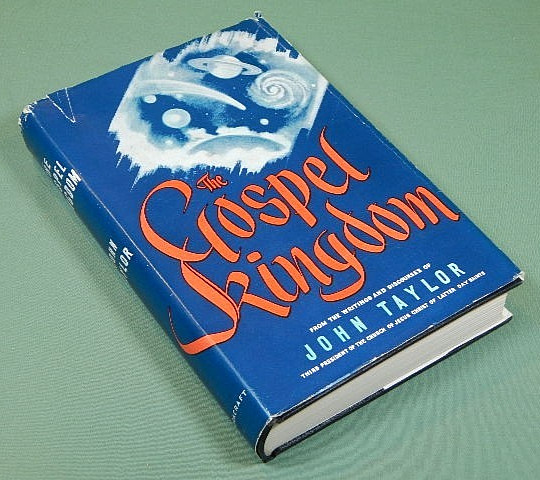 The Gospel Kingdom Writings and Discourses of John Taylor/1943 first edition