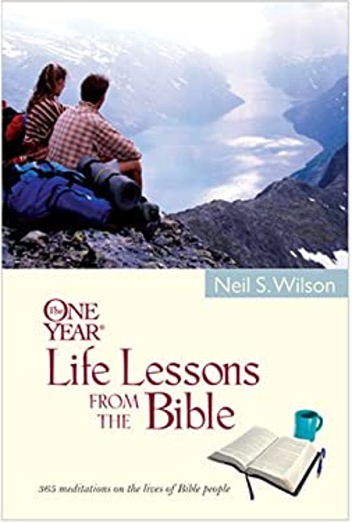 The One Year Life Lessons from the Bible Perfect Neil S. Wilson