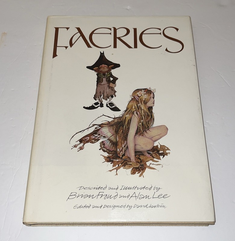 FAERIES Hardcover Book 1978 Brian Froud and Alan Lee Illustrated FAIRIES Lore