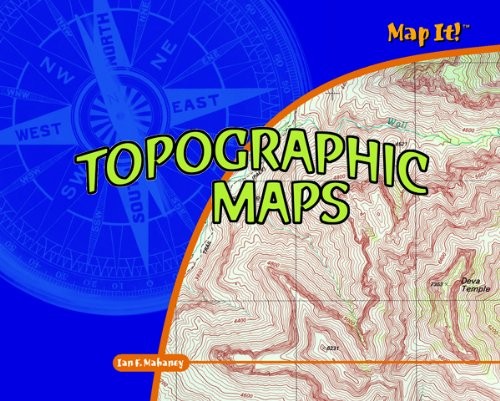 Topographic Maps (Map It) – Mahaney, Ian F. – Good – See condition notes