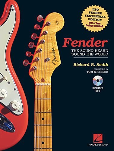 Fender: The Sound Heard ‘Round the World: Centennial Edition Smith, Richard