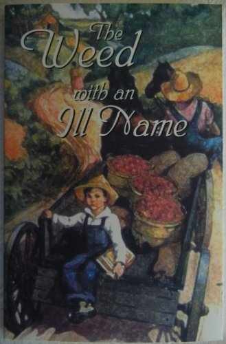 Weed With an III Name – Paperback, by Author unknown – Very Good q