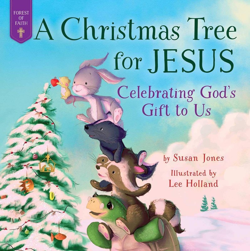 A Christmas Tree for Jesus: Celebrating God’s Gift to Us (Forest of Faith Bo…