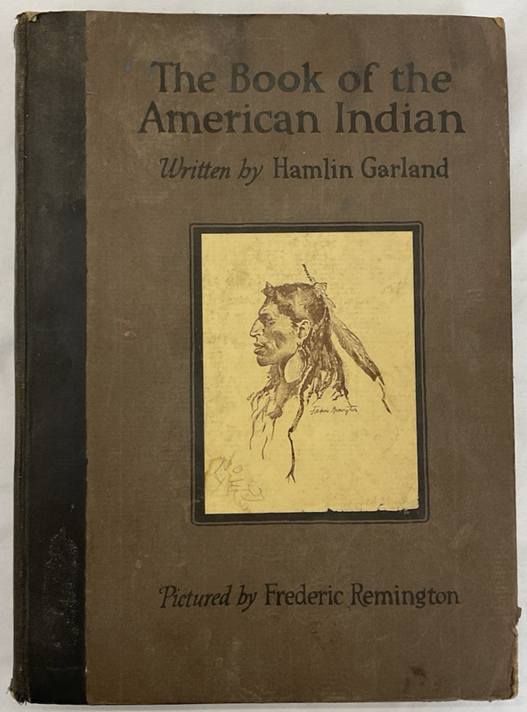 Book of the American Indian by Hamlin Garland Pictures by Frederic Remington