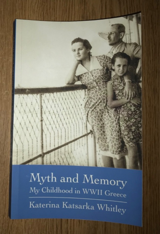 MYTH AND MEMORY MY CHILD IN WWII GREECE BOOK SIGNED BY KATERINA KATSARKA WHITLEY