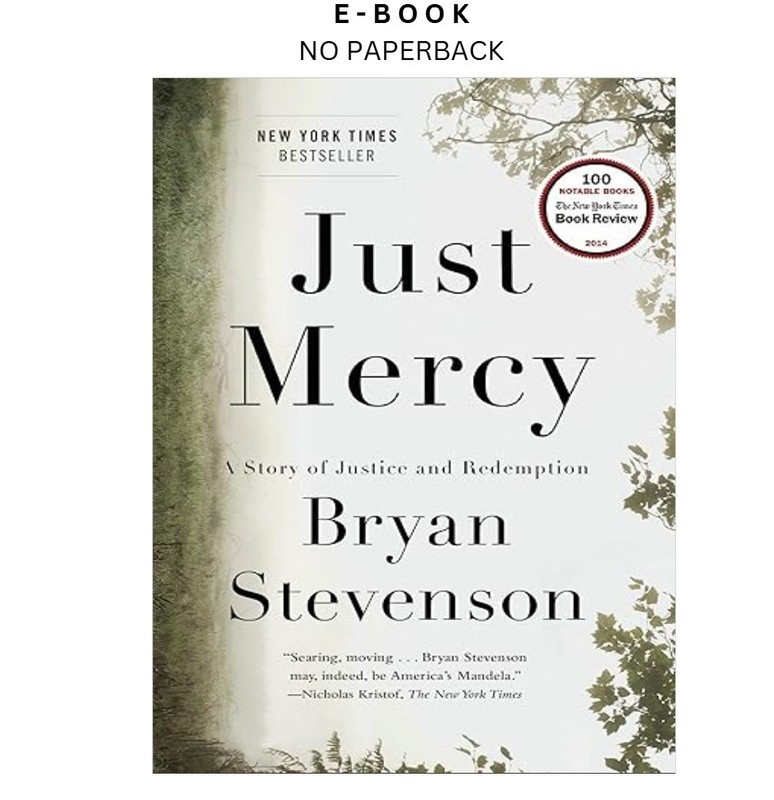 Just Mercy: A Story of Justice and Redemption, Bryan Stevenson 2014