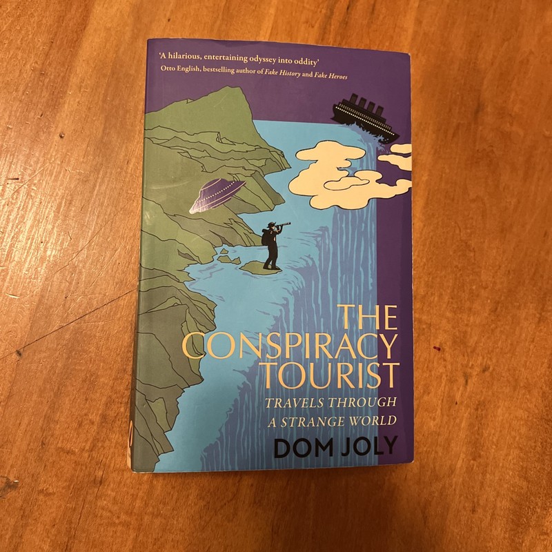 Conspiracy Tourist : Travels Through a Strange World by Dom Joly (2024, Uk-B…