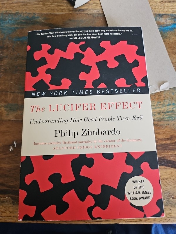 Lucifer Effect : Understanding How Good People Turn Evil by Philip Zimbardo…