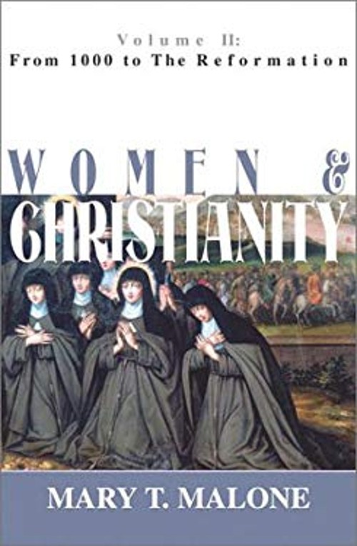 Women and Christianity Vol. 2 : From 1000 to the Reformation Mary