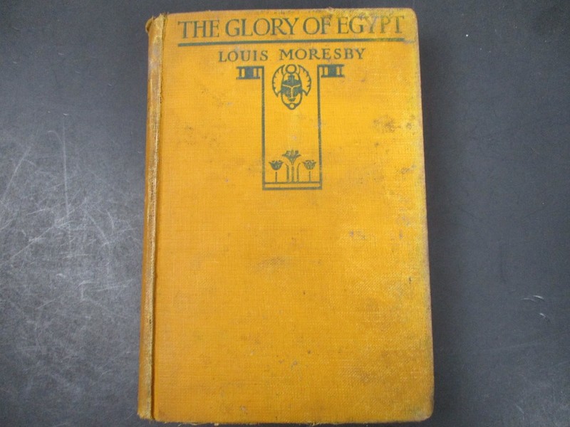 The Glory of Egypt Louis Moresby 1926 George H Doran First Edition