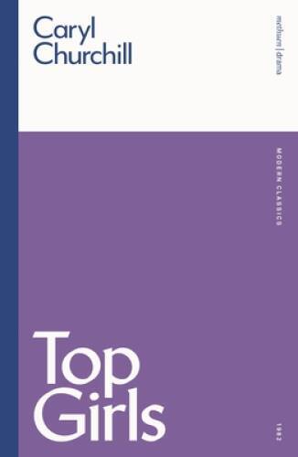 Top Girls – Paperback By Churchill, Caryl – GOOD
