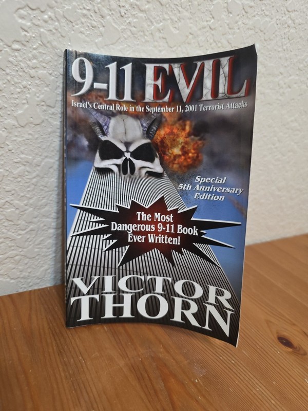 9-11 EVIL: Israel’s Central Role in the September 11, 2001 Controversy