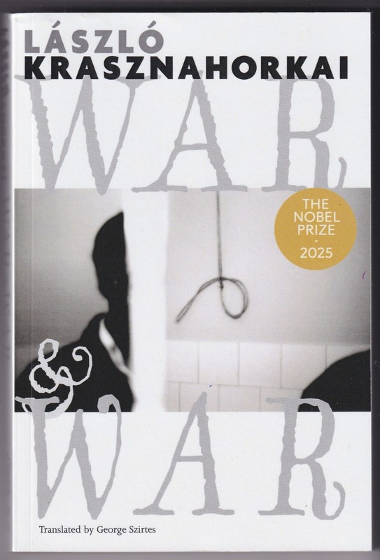 László Krasznahorkai : WAR & WAR (New Directions QP)