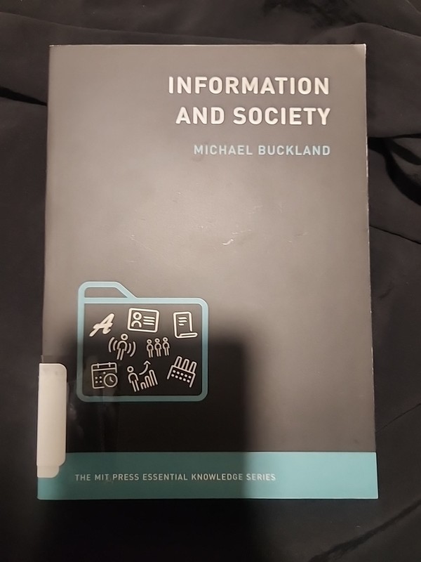The MIT Press Essential Knowledge Ser.: Information and Society by Michael…