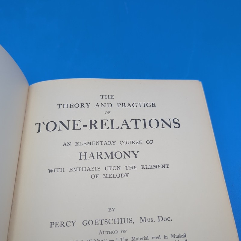 The Theory And Practice Of Tone-Relations by Percy Goetschius, 1917 gallery