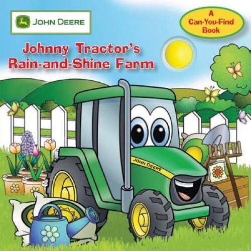 John Deere: Johnny Tractor’s Rain-and-Shine Farm (John Deere, a Can You F – GOOD