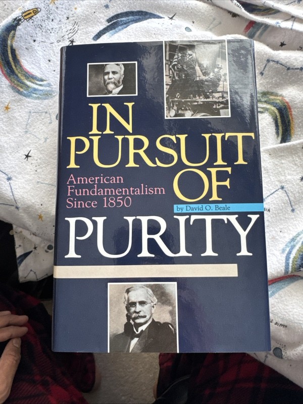 In Pursuit of Purity: American Fundamental- 0890843511, hardcover, David O Beale