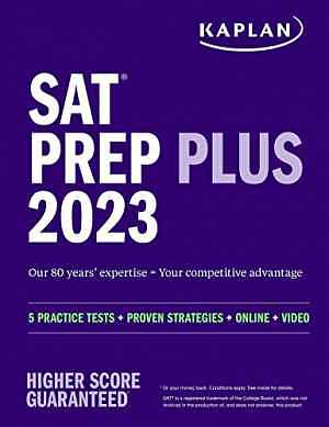 SAT Prep Plus 2023: Includes 5 – Paperback, by Kaplan Test Prep – Acceptable p