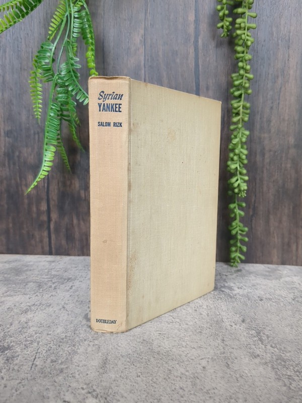 Syrian Yankee Salom Rizk 1949 – Doubleday & Company, Inc. – Signed