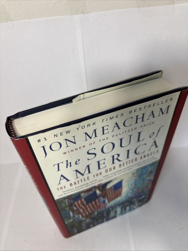 The Soul of America : The Battle for Our Better Angels by Jon Meacham 2018 HC gallery