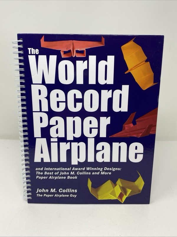World Record Paper Airplane and International Award Winning Designs John Collins