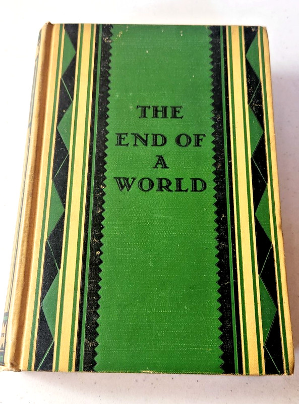 The End of a World by Claude Anet 1927 HC – Translated by Jeff Jeffery – 1st Ed