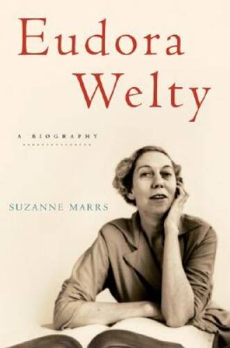 Eudora Welty: A Biography – Hardcover By Marrs, Suzanne – GOOD