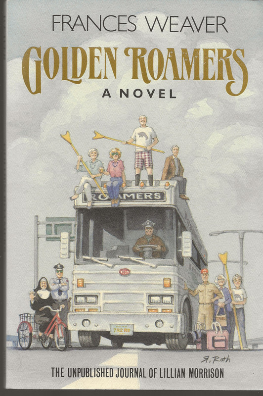 GOLDEN ROAMERS FRANCES WEAVER SIGNED FIRST EDITION 1992 BARNABY CONRAD