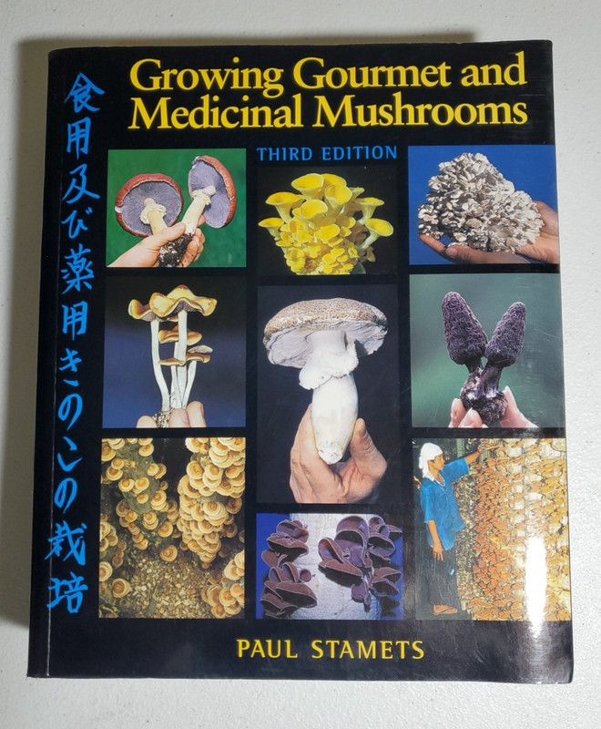 Growing Gourmet and Medicinal Mushrooms by Paul Stamets (2000, Trade Paperback)