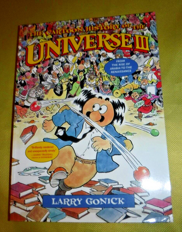The Cartoon History of the Universe III : From the Rise of Arabia to the…