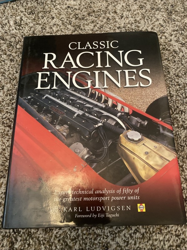 Classic Racing Engines : Design, Development and Performance by Karl Ludvigsen
