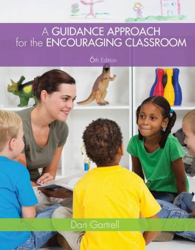 A Guidance Approach for the Encouraging Classroom by Dan Gartrell (2013,…