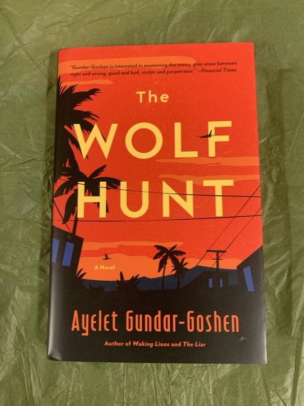The Wolf Hunt: A Novel by Ayelet Gundar-Goshen (hardcover)