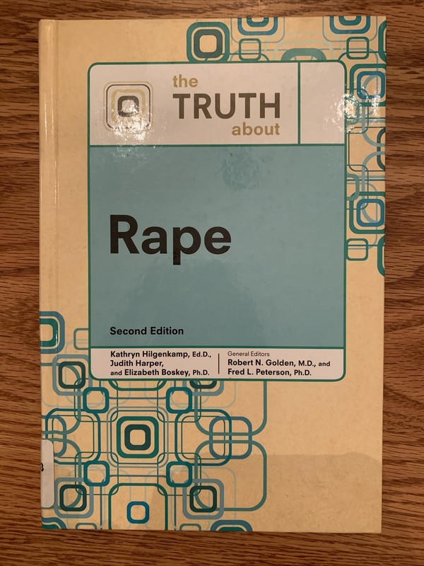 THE TRUTH ABOUT RAPE By Robert N. Golden & Fred L. Peterson – Hardcover