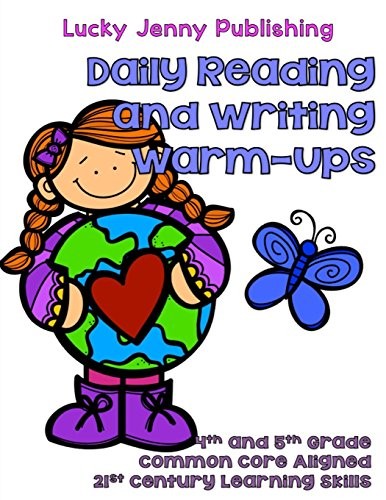 DAILY READING AND WRITING WARM-UPS: 4TH AND 5TH GRADES By Elizabeth NEW