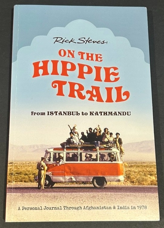 On the Hippie Trail from Istanbul to Kathmandu by Rick Steves (2022, Paperback)