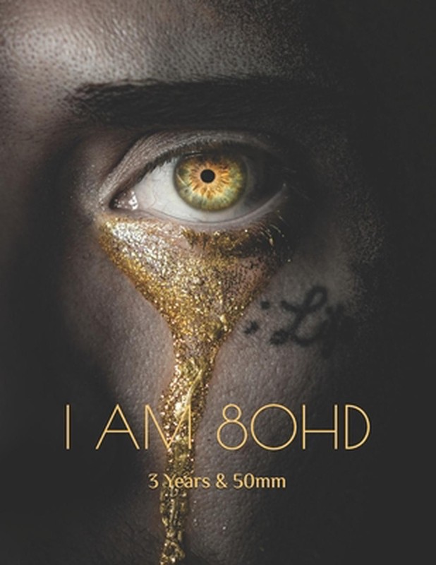 I Am 80hd: 3 Years & 50mm by 80 Hd Paperback Book