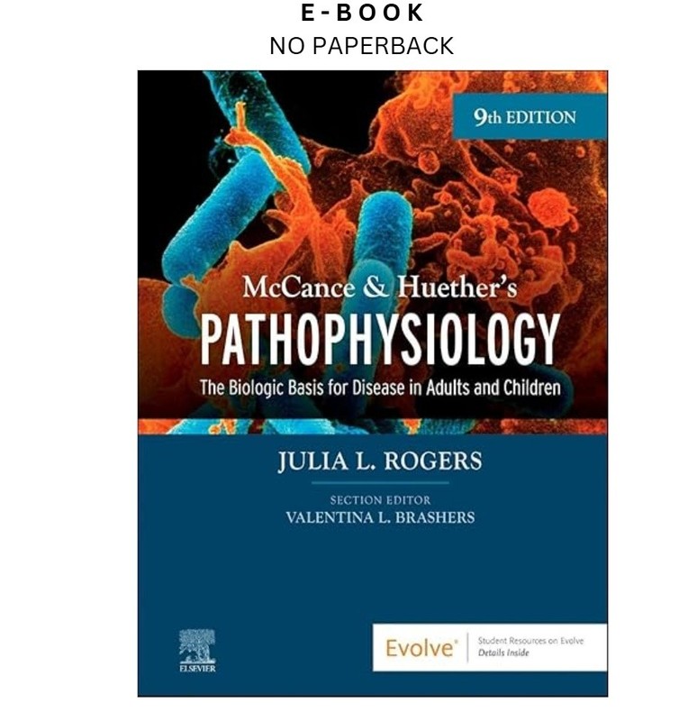 McCance & Huether’s Pathophysiology: The Biologi, Julia Rogers DNP APRN CNS FNP-